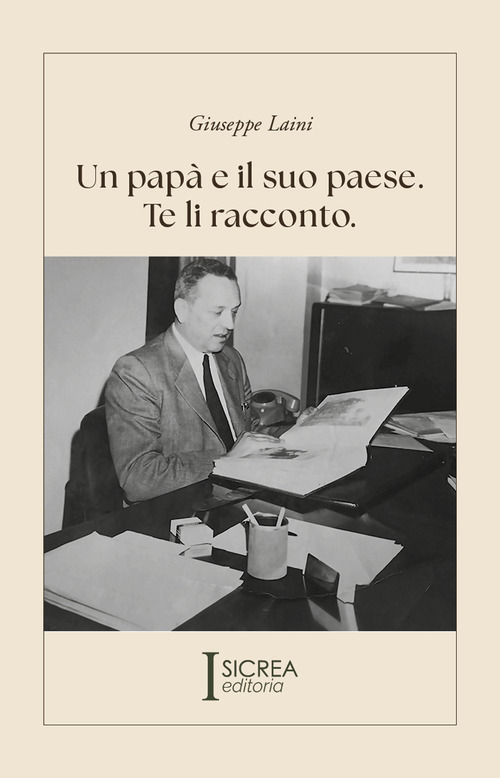 Un pap&agrave; e il suo paese. Te li racconto