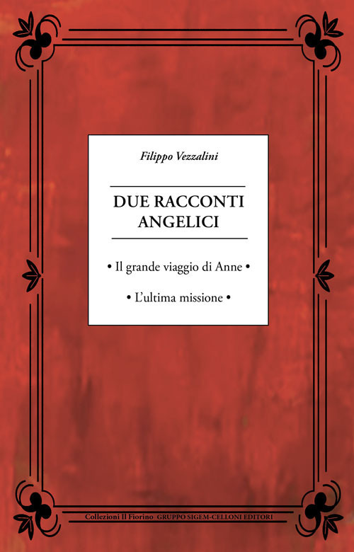 Due racconti angelici. Il grande viaggio di Anne. L'ultima missione