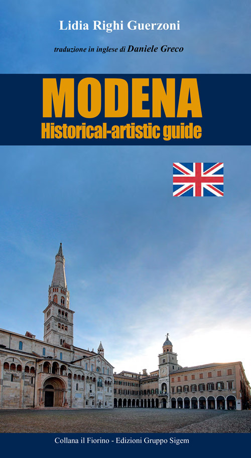 Modena. Historical-artistic guide