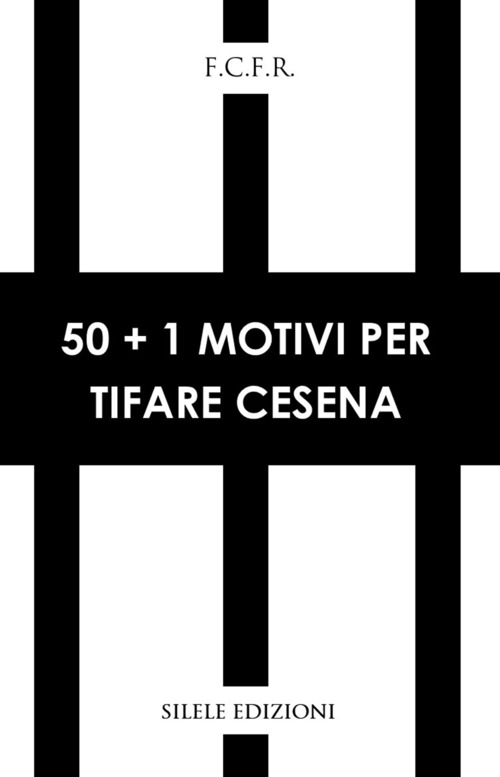 50+1 motivi per tifare Cesena