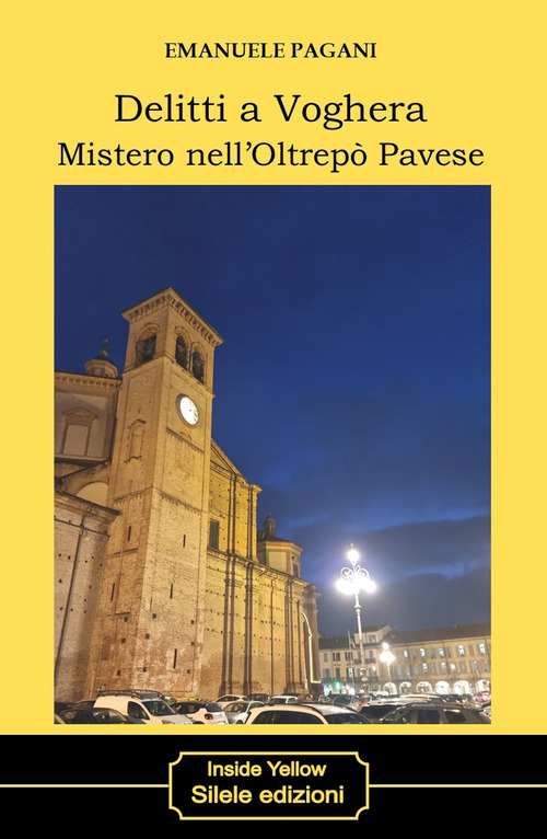 Delitti a Voghera. Mistero nell'Oltrep&ograve; Pavese