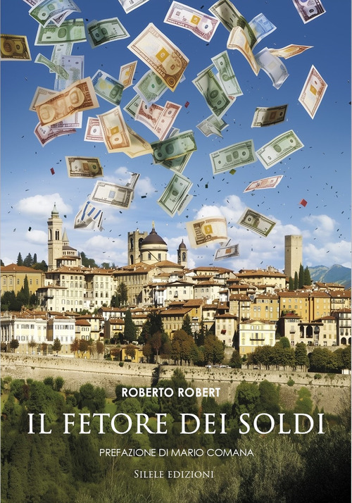 Il fetore dei soldi