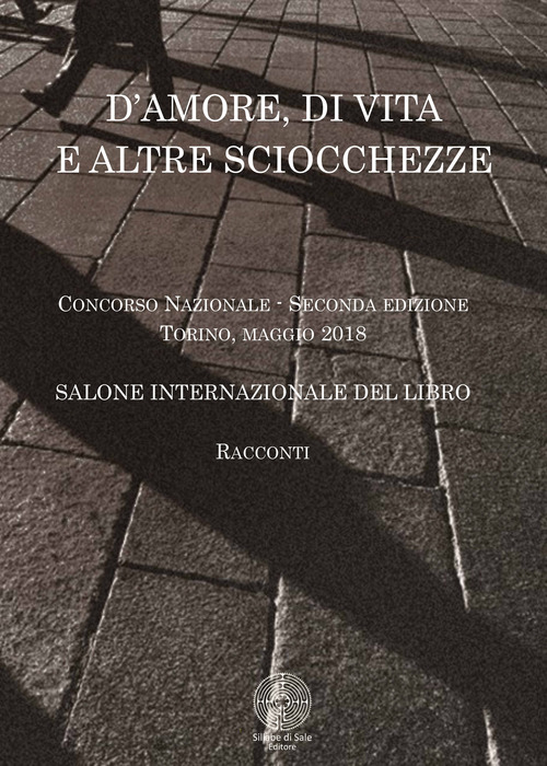 D'amore, di vita e altre sciocchezze