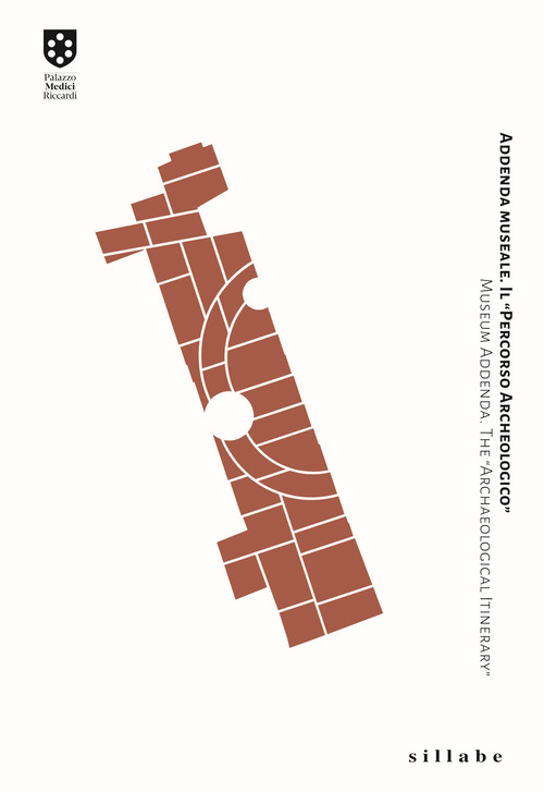 Addenda museale. Il "Percorso Archeologico". Museum Addenda. The "Archaeological Itinerary". Ediz. italiana e inglese