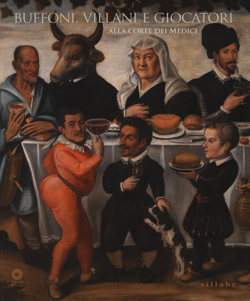 Buffoni, villani e giocatori alla corte dei Medici