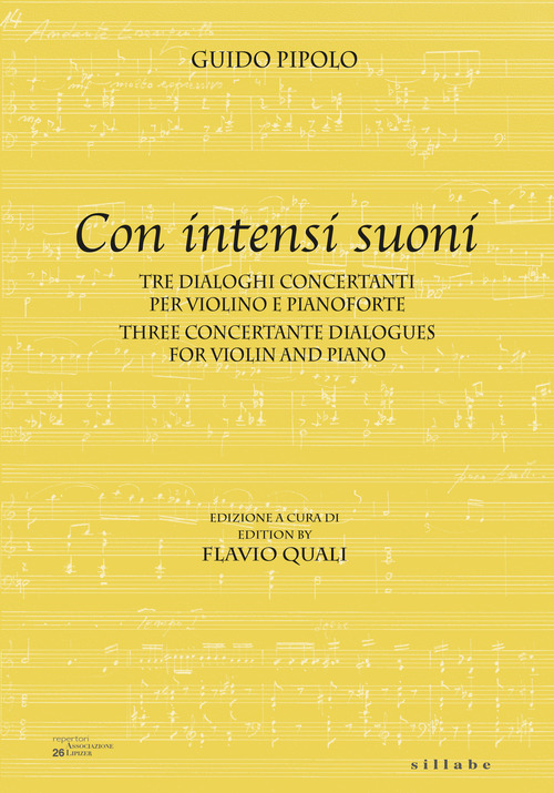 Con intensi suoni. Tre dialoghi concertanti per violino e pianoforte-Three concertante dialogues for violin and piano