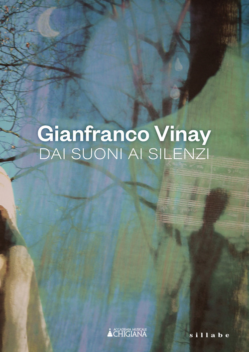 Gianfranco Vinay. Dai suoni ai silenzi