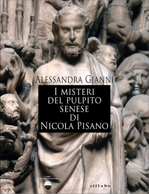 I misteri del pulpito senese di Nicola Pisano