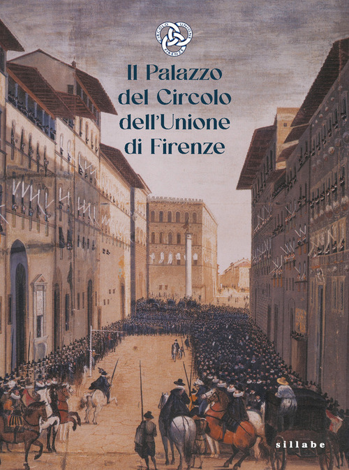 Il palazzo del Circolo dell'Unione di Firenze