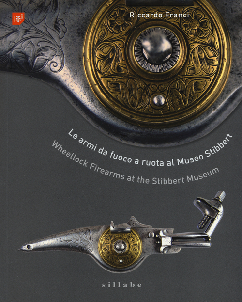 Le armi da fuoco a ruota al museo Stibbert-Wheellock firearms at the Stibbert Museum