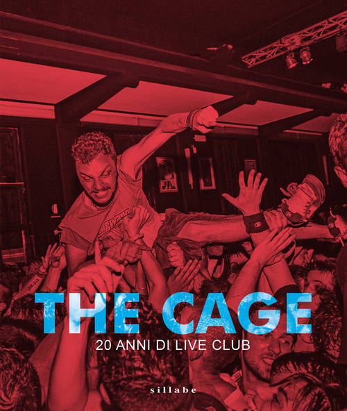 The Cage. Vent'anni di live club
