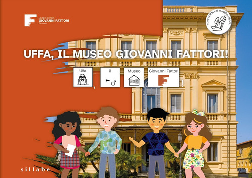 Uffa, il museo Giovanni Fattori! Ediz. CAA