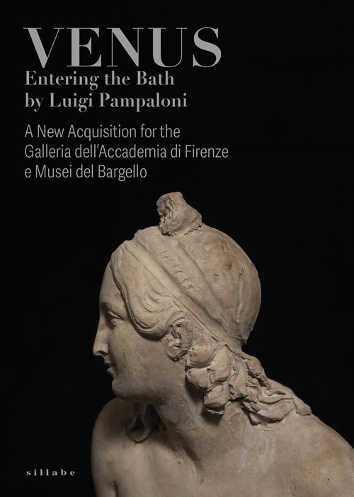 Venus entering the bath by Luigi Pampaloni. A new acquisition for the Galleria dell'Accademia di Firenze e Musei del Bargello