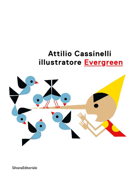 Attilio Cassinelli illustratore Evergreen. Catalogo della mostra (Roma, 3 febbraio-22 marzo 2020)