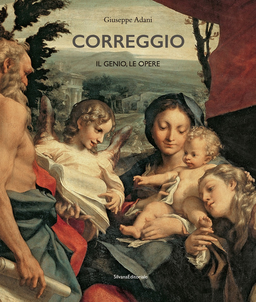 Correggio. Il genio, le opere