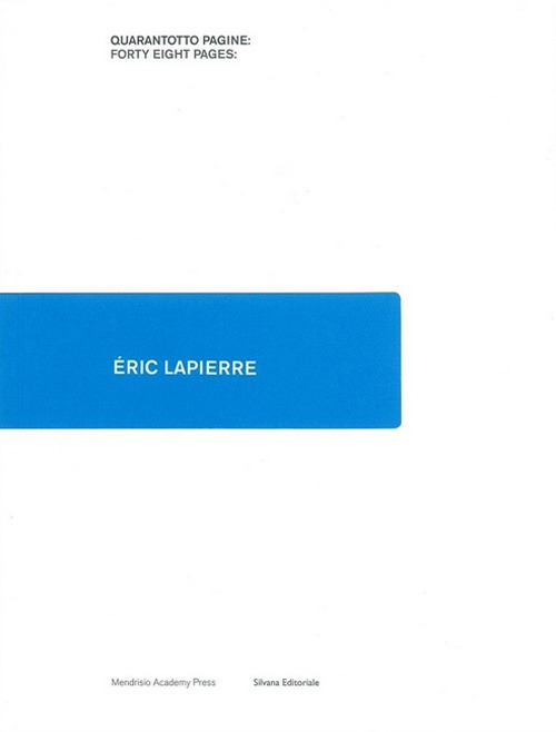 Éric Lapierre. Ediz. italiana e inglese