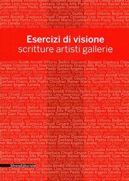 Esercizi di visione. Scritture, artisti, gallerie. Effettobibbia 2012. Catalogo della mostra (Bergamo, 5 maggio-30 giugno 2012)