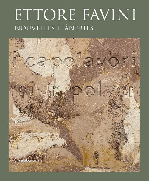 Ettore Favini. Nouvelles flâneries