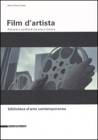Film d'artista. Percorsi e confronti tra arte e cinema