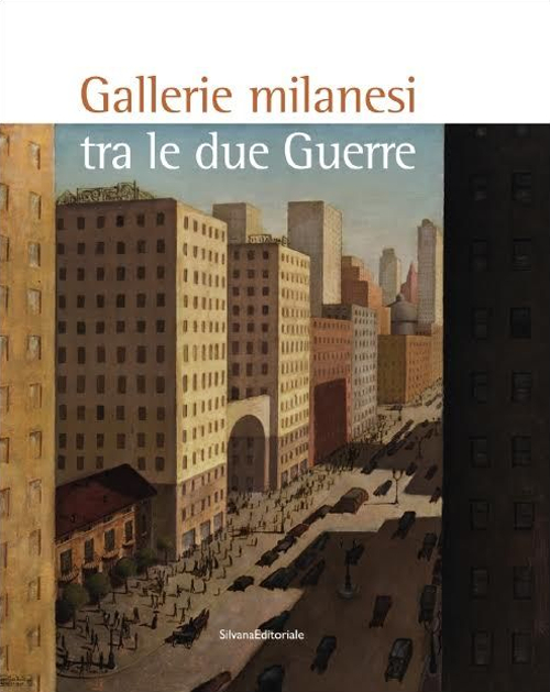 Gallerie milanesi tra le due guerre