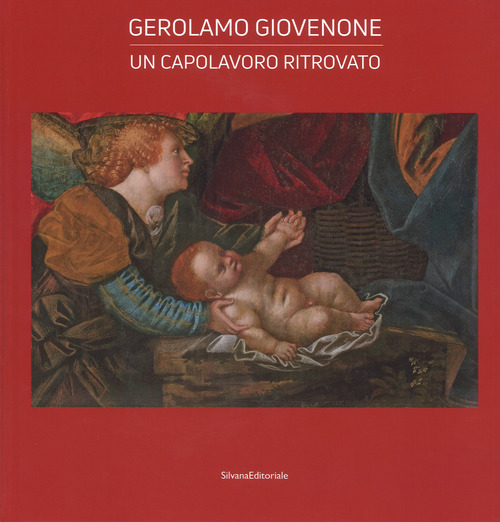 Gerolamo Giovenone. Un capolavoro ritrovato. Catalogo della mostra