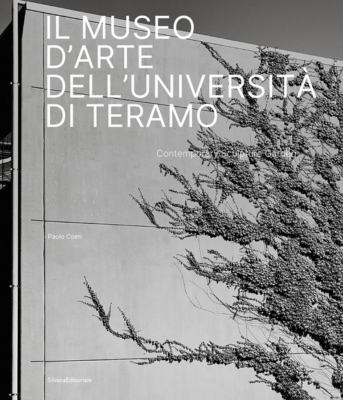 Il Museo d'Arte dell'Universit&agrave; di Teramo. Contemporary Sculpture Garden