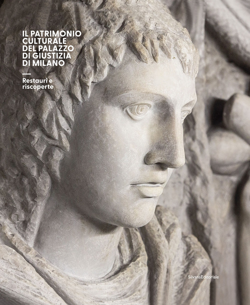 Il patrimonio culturale del Palazzo di Giustizia di Milano. Restauri e riscoperte