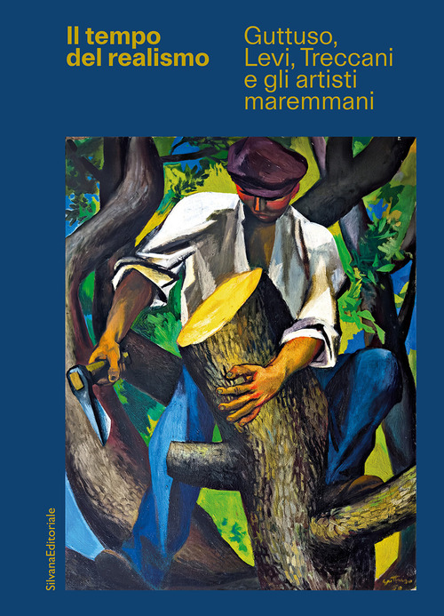 Il tempo del realismo. Guttuso, Levi, Treccani e gli artisti maremmani
