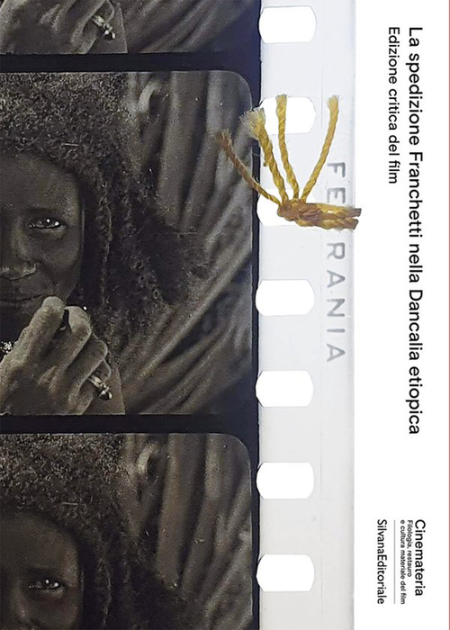 La spedizione Franchetti nella Dancalia etiopica. Edizione critica del film