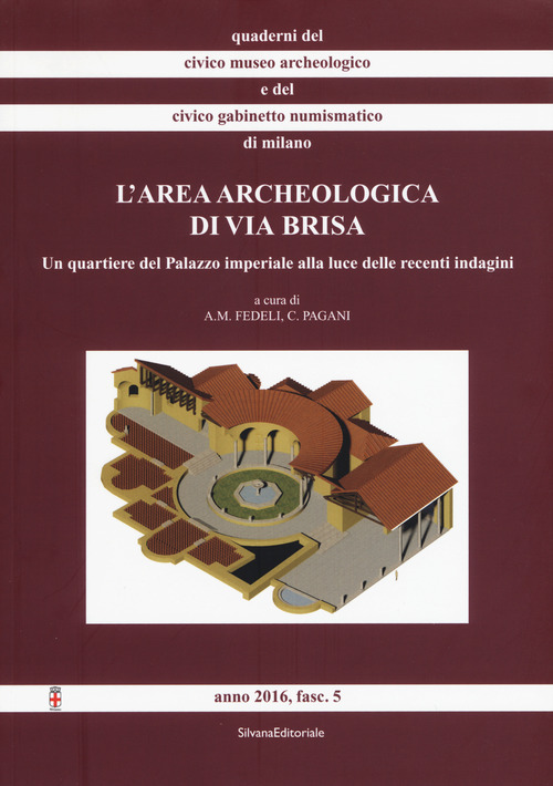 L'area archeologica di via Brisa. Un quartiere del Palazzo imperiale alla luce delle recenti indagini