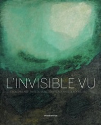 L'invisible vu. Les peintres abstraits du musée des Beaux-Arts de Rouen, 1937-1997