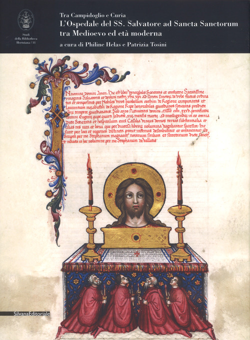 L'Ospedale del SS. Salvatore ad Sancta Sanctorum tra medioevo ed età moderna. Tra Campidoglio e Curia