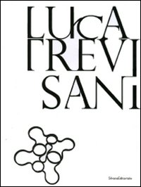 Luca Trevisani. Museo Carlo Zauli. Residenza d'artista. 8&ordf; edizione Workshop di ceramica nell'arte contemporanea. Ediz. italiana e inglese