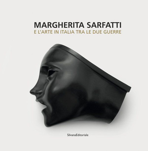 Margherita Sarfatti e l'arte in Italia tra le due guerre