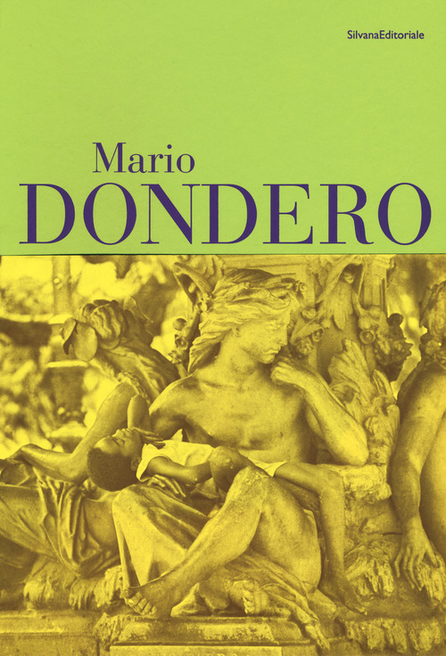 Mario Dondero. Un uomo, un racconto. Catalogo della mostra (Bergamo, 11 marzo-13 maggio 2017)