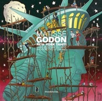 Matisse-Godon. New York Tahiti. L'architecture du rêve. Ediz. francese e inglese