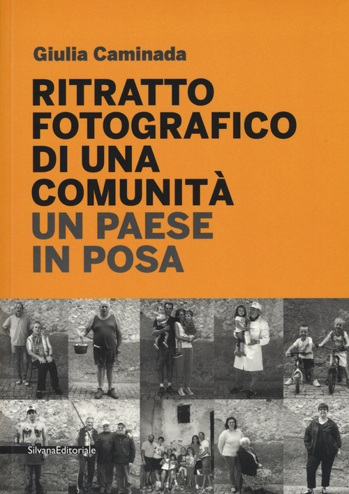 Ritratto fotografico di una comunità. Un paese in posa