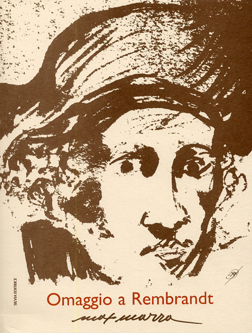 Max Marra. Omaggio a Rembrandt