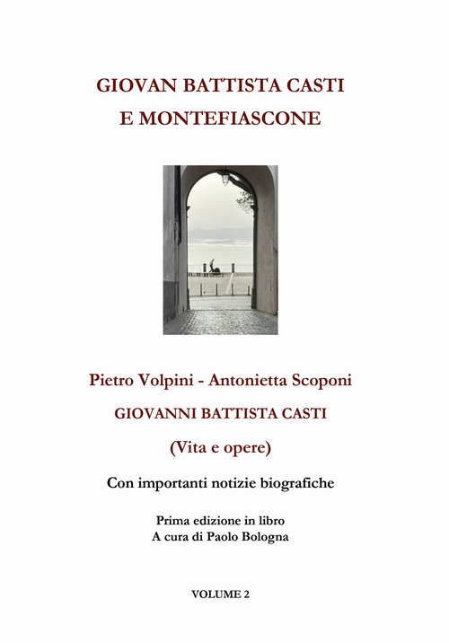 Giovan Battista Casti e Montefiascone. Giovanni Battista Casti (Vita e opere)
