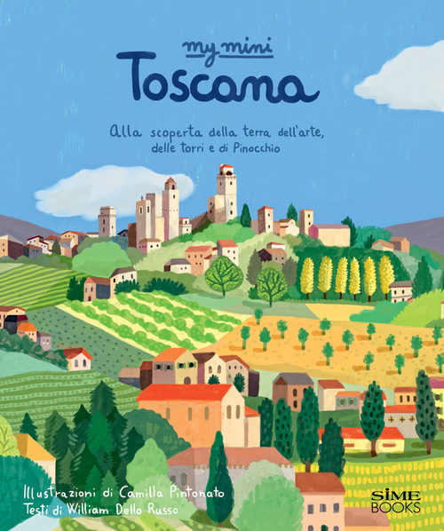 My mini Toscana. Alla scoperta della terra dell'arte, delle torri e di Pinocchio. Cover San Giminiano