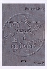 Verso il principio. Robert, Cavaliere Krall