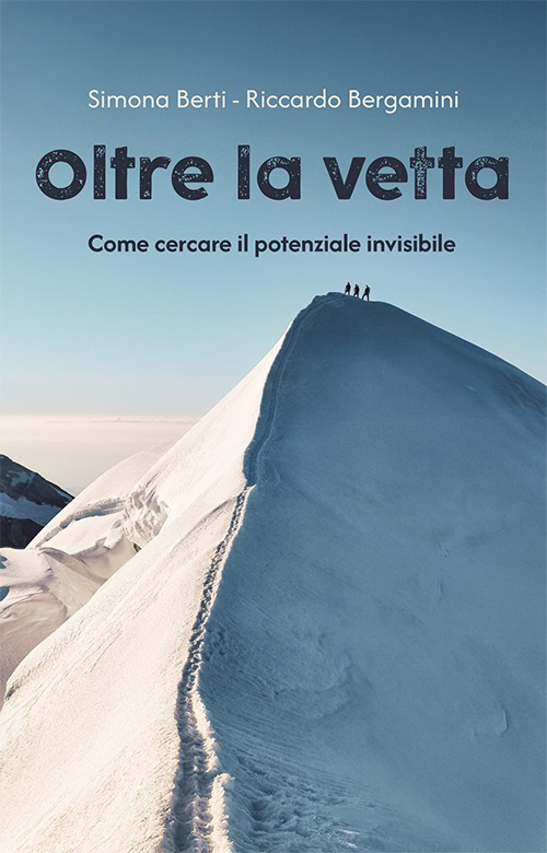 Oltre la vetta. Come cercare il potenziale invisibile