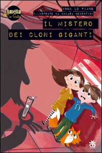 Il mistero dei cloni giganti