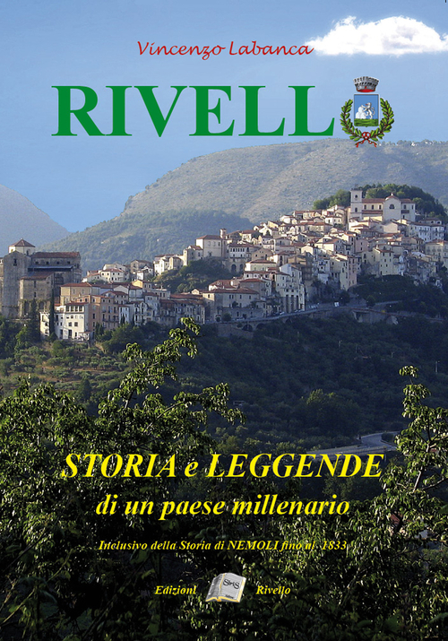 Rivello. Storia e leggende di un paese millenario