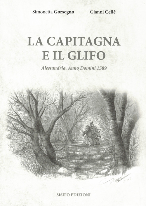 La capitagna e il glifo. Alessandria, Anno Domini 1589