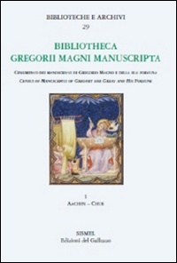 Bibliotheca Gregorii Magni. Manuscripta. Census of manuscripts of Gregory the great and his fortune (epitomes, anthologies, hagiographies, liturgy)