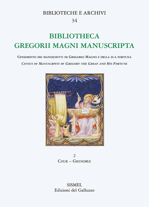 Bibliotheca Gregorii Magni manuscripta. Census of manuscripts of Gregory the great and his fortune (epitomes, anthologies, hagiographies, liturgy)