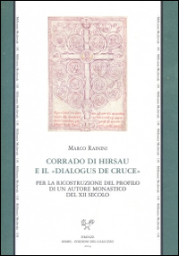 Corrado di Hirsau e il &laquo;Dialogus de cruce&raquo;