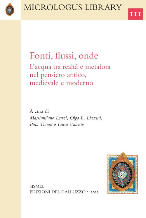 Fonti, flussi, onde. L'acqua tra realt&agrave; e metafora nel pensiero antico, medievale e moderno