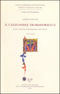Il canzoniere trobadorico U. Fonti, canoni, statigrafia linguistica